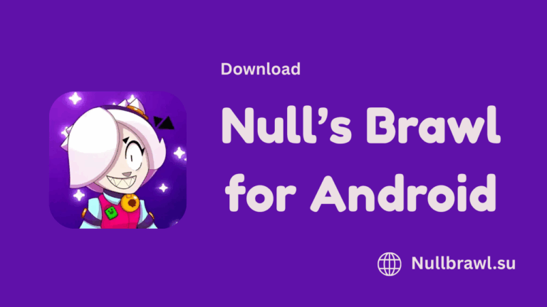 Download Null’s Brawl APK v60.420 for Android