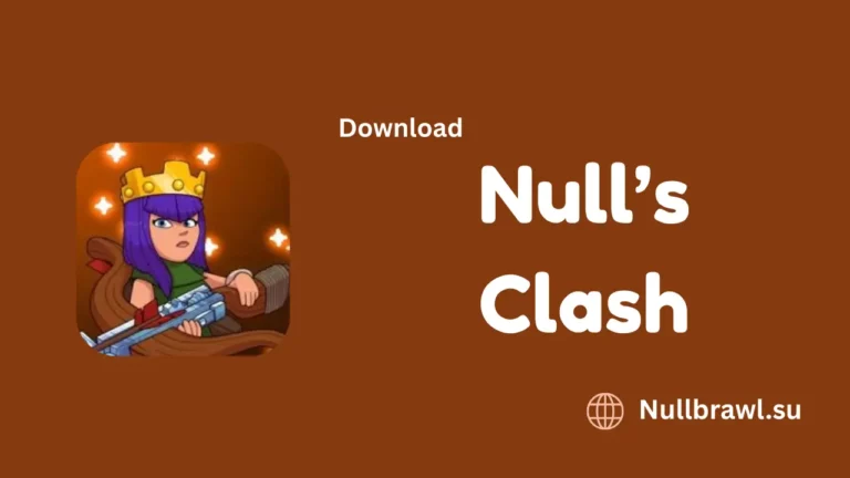 Null’s Clash v17.18.11 APK (Official) Free Download 2025