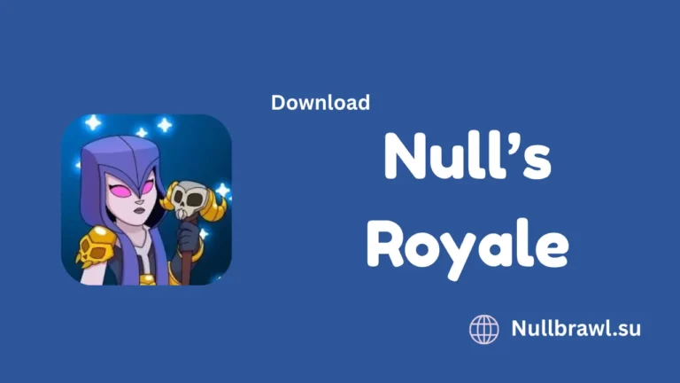 Null’s Royale v8.256.22 APK Download for Android